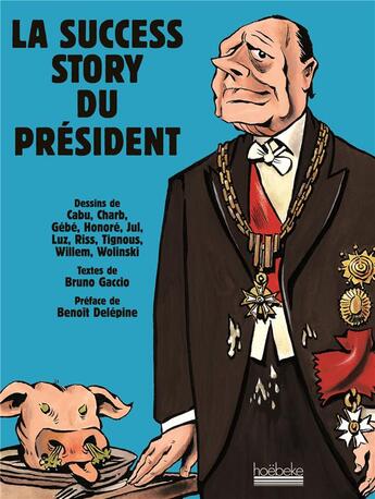 Couverture du livre « La success story du président » de  aux éditions Hoebeke