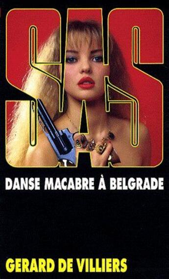 Couverture du livre « SAS T.82 ; danse macabre à Belgrade » de Gerard De Villiers aux éditions Malko