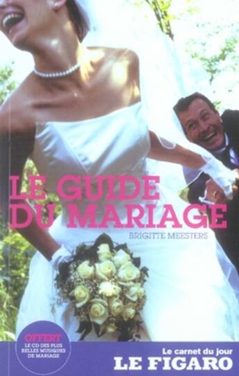 Couverture du livre « Le guide du mariage » de Brigitte Meesters aux éditions L'express