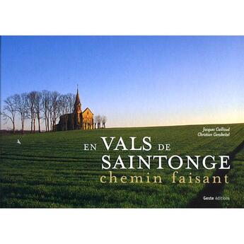 Couverture du livre « En Vals de Saintonge, chemin faisant » de Christian Gensbeitel et Charles Caillaud aux éditions Geste