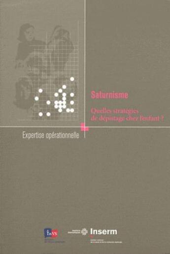 Couverture du livre « Saturnisme ; quelles stratégies de dépistage chez l'enfant ? » de  aux éditions Edp Sciences