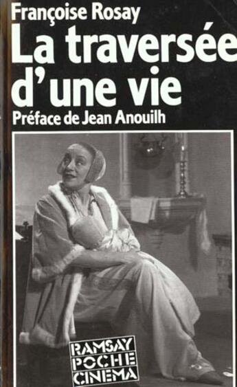 Couverture du livre « Traversee d une vie » de Rosay/Francoise aux éditions Ramsay