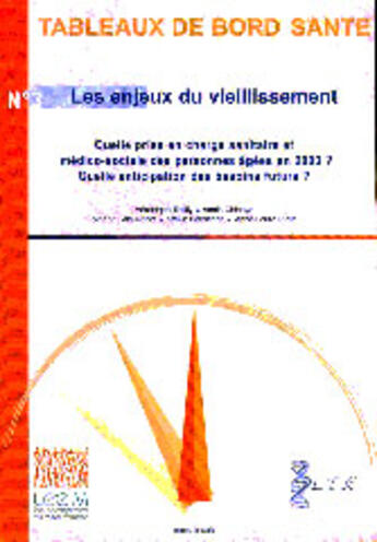 Couverture du livre « Les enjeux du vieillissement » de Veronique Toully et Annie Chicoye et Marina Chauvenet et Sylvie Greneche et Anne-Laure Piard aux éditions Editions De Sante