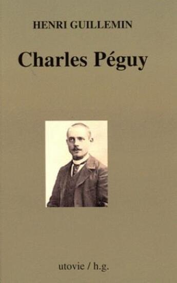 Couverture du livre « Charles Péguy » de Henri Guillemin aux éditions Utovie