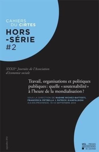 Couverture du livre « Travail, Organisations Et Politiques Publiques Quelles Soutenabilite A L'Heure De La Mondialisation? » de  aux éditions Pu De Louvain