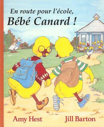 Couverture du livre « En route pour l ecole bebe canard » de Barton Jill / Hest A aux éditions Kaleidoscope