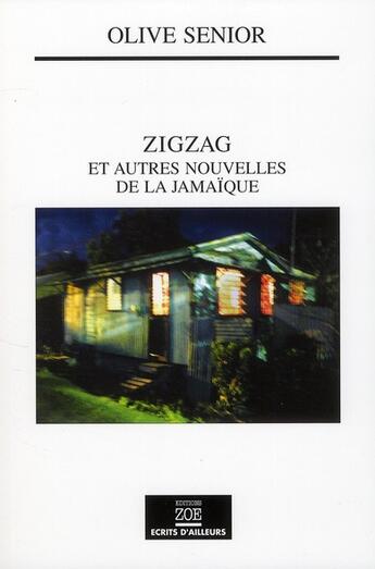 Couverture du livre « Zigzag ; et autres nouvelles de la Jamaïque » de Senior/Olive aux éditions Zoe