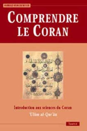 Couverture du livre « Comprendre le coran » de Ahmad Von Denfer aux éditions Tawhid