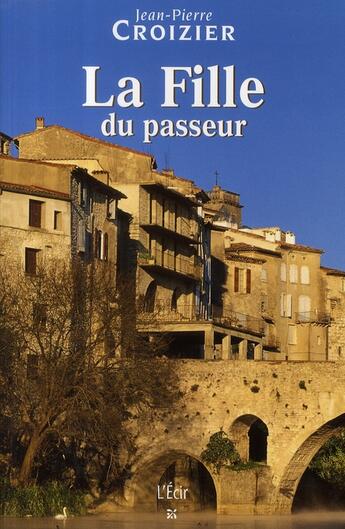 Couverture du livre « La fille du passeur » de Jean-Pierre Croizier aux éditions Ecir