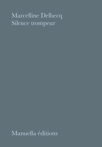 Couverture du livre « Silence trompeur » de Marcelline Delbecq aux éditions Manuella