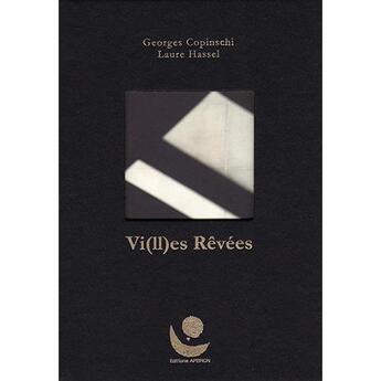 Couverture du livre « Vi(ll)es rêvées » de Georges Copinschi et Laure Hassel aux éditions Apeiron