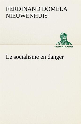 Couverture du livre « Le socialisme en danger » de Domela Nieuwenhuis F aux éditions Tredition