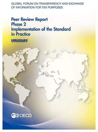 Couverture du livre « Uruguay ; peer review report, phase 2 : implementation of the standard in practice (édition 2015) » de Ocde aux éditions Ocde