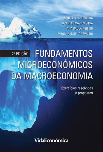 Couverture du livre « Fundamentos Microeconómicos da Macroeconomia (2ª edição) » de Aurora Teixeira aux éditions Vida Económica Editorial