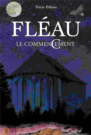 Couverture du livre « Fléau : le commencement » de Tricia Edlene aux éditions Publishroom Factory