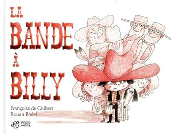 Couverture du livre « La bande à Billy » de Ronan Badel et Francoise De Guibert aux éditions Thierry Magnier