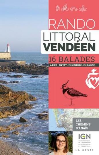 Couverture du livre « Rando littoral vendéen ; 16 balades à pied, en vtt, en voiture, en canoë » de Anais Ancellin aux éditions Geste