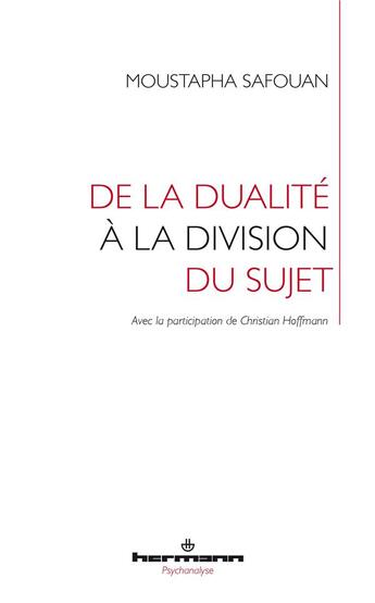 Couverture du livre « De la dualité à la division du sujet » de Moustapha Safouan et Christian Hoffmann aux éditions Hermann