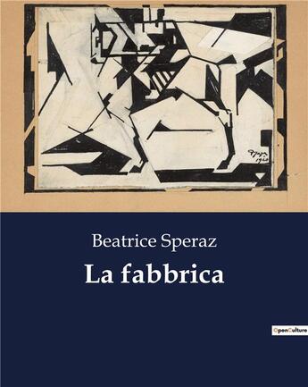 Couverture du livre « La fabbrica » de Speraz Beatrice aux éditions Culturea