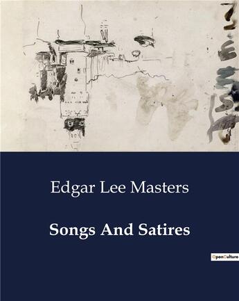 Couverture du livre « Songs And Satires » de Edgar Lee Masters aux éditions Culturea