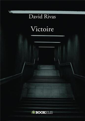 Couverture du livre « Victoire » de David Rivas aux éditions Bookelis