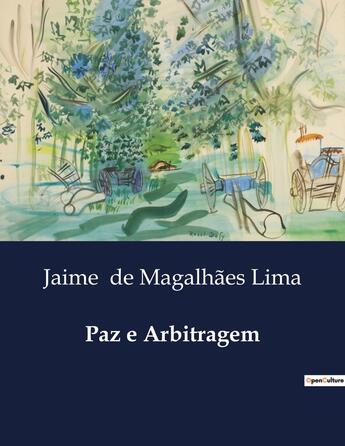 Couverture du livre « Paz e Arbitragem » de Jaime De Magalhães Lima aux éditions Culturea