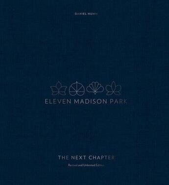 Couverture du livre « Eleven madison park ; the next chapter - revised and unlimited » de Daniel Humm aux éditions Random House Us