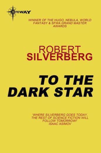 Couverture du livre « To the Dark Star » de Robert Silverberg aux éditions Orion Digital