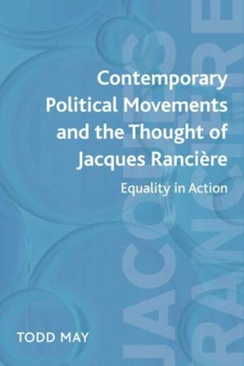 Couverture du livre « Contemporary Political Movements and the Thought of Jacques Ranciere: » de May Todd aux éditions Edinburgh University Press