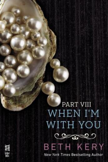 Couverture du livre « When I'm With You Part VIII » de Beth Kery aux éditions Penguin Group Us