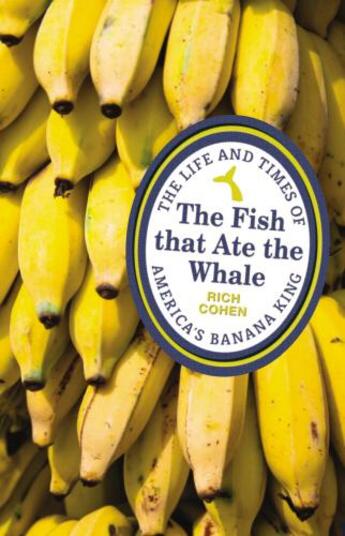 Couverture du livre « The fish that ate the whale » de Rich Cohen aux éditions Random House Digital