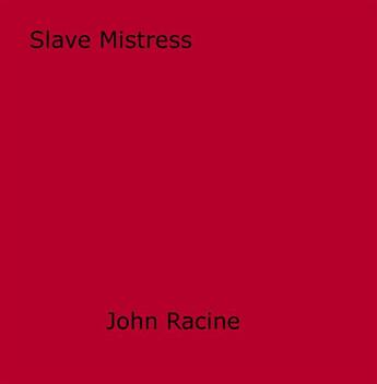 Couverture du livre « Slave Mistress » de John Racine aux éditions Epagine