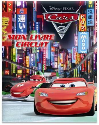 Couverture du livre « Cars 2 ; mon livre circuit » de Disney aux éditions Disney Hachette