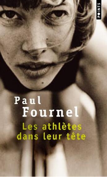 Couverture du livre « Les athlètes dans leur tête » de Paul Fournel aux éditions Points
