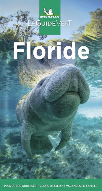 Couverture du livre « Le guide vert : Floride (édition 2021) » de Collectif Michelin aux éditions Michelin