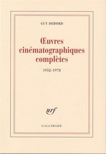 Couverture du livre « Oeuvres cinématographiques complètes 1952-1978 » de Guy Debord aux éditions Gallimard