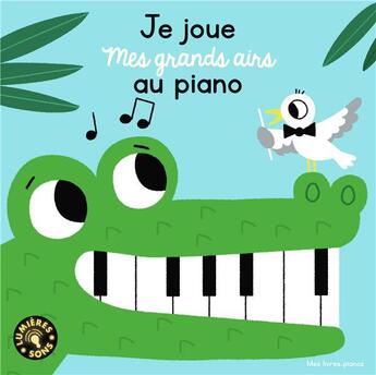 Couverture du livre « Je joue mes grands airs au piano » de Marion Billet aux éditions Gallimard-jeunesse