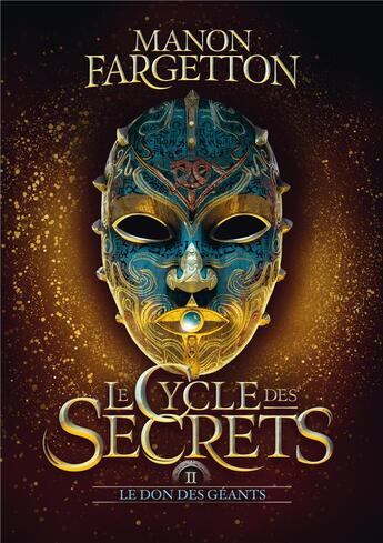 Couverture du livre « Le cycle des secrets Tome 2 : Le don des géants » de Manon Fargetton et Djohr aux éditions Gallimard-jeunesse