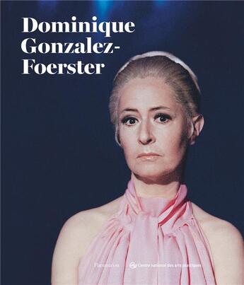 Couverture du livre « Dominique gonzalez-foerster » de  aux éditions Flammarion