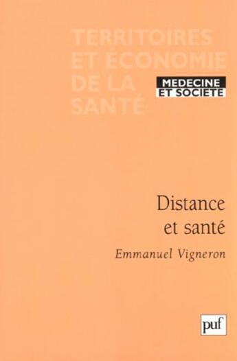 Couverture du livre « Distance et santé » de Emmanuel Vigneron aux éditions Puf