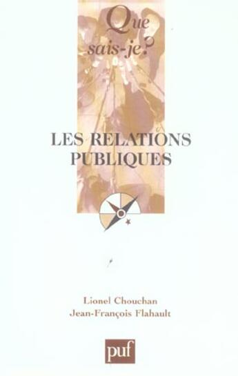 Couverture du livre « Relations publiques (les) » de Chouchan/Flahault Li aux éditions Que Sais-je ?