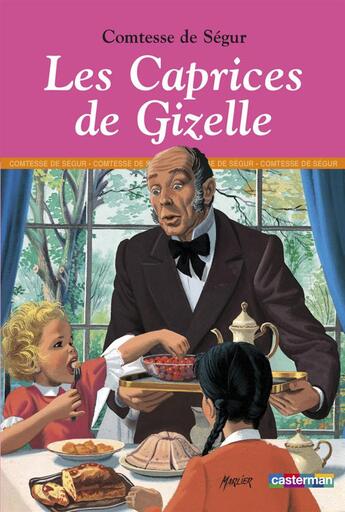 Couverture du livre « Romans classiques - t16 - les caprices de gizelle » de Comtesse de Segur aux éditions Casterman