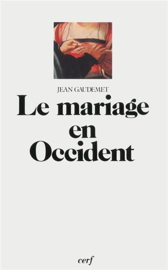 Couverture du livre « Le mariage en occident » de Jean Gaudemet aux éditions Cerf