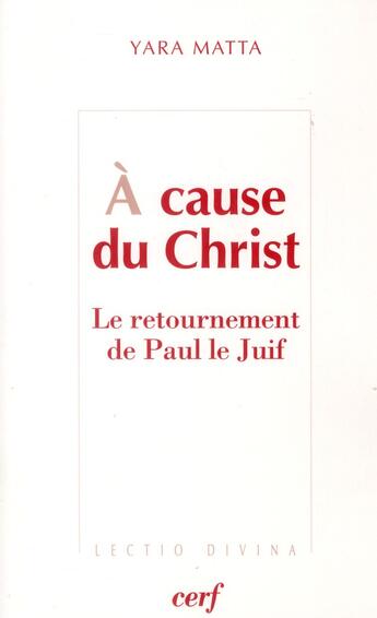 Couverture du livre « A cause du christ - le retournement de paul le juif » de Matta Yara aux éditions Cerf
