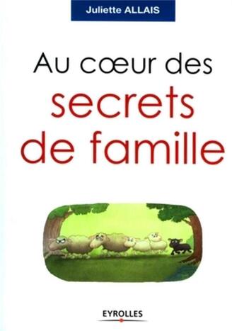 Couverture du livre « Au coeur des secrets de famille » de Juliette Allais aux éditions Organisation