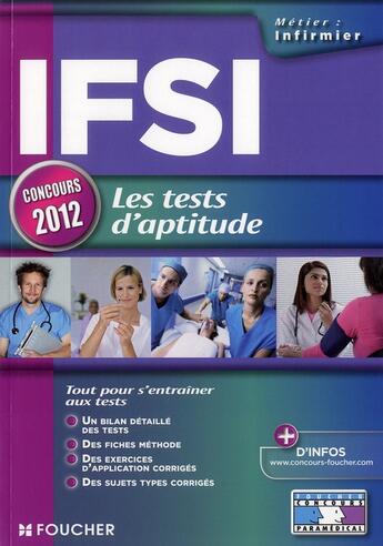 Couverture du livre « IFSI ; les nouveaux tests d'aptitude ; nouveaux concours 2012 » de Valerie Beal aux éditions Foucher