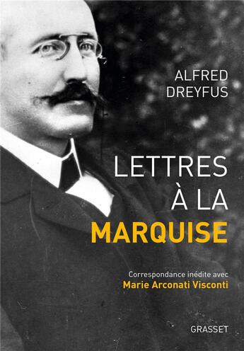 Couverture du livre « Lettres à la marquise » de Alfred Dreyfus aux éditions Grasset