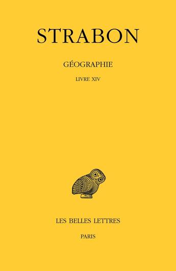 Couverture du livre « Géographie. Tome XI : Livre XIV » de Strabon aux éditions Belles Lettres