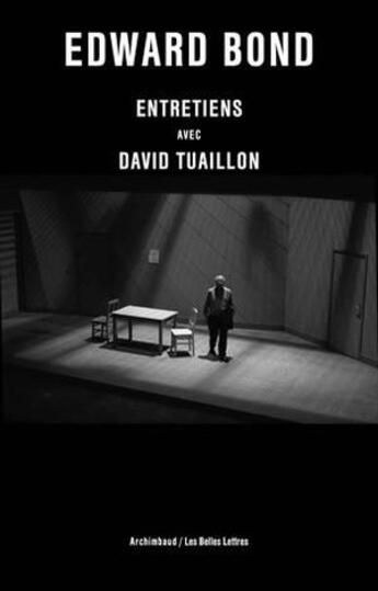 Couverture du livre « Entretiens avec David Tuaillon » de Edward Bond et David Tuaillon aux éditions Belles Lettres