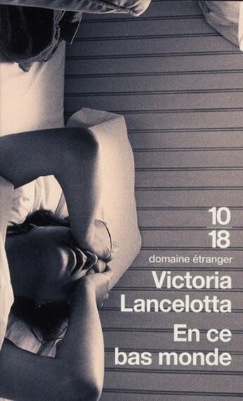 Couverture du livre « En ce bas monde » de Victoria Lancelotta aux éditions 10/18